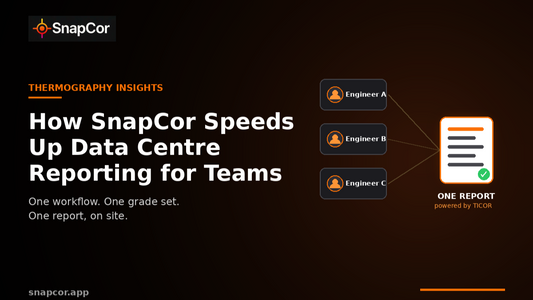 SnapCor data centre reporting dashboard showing consistent fault grading across a thermography team