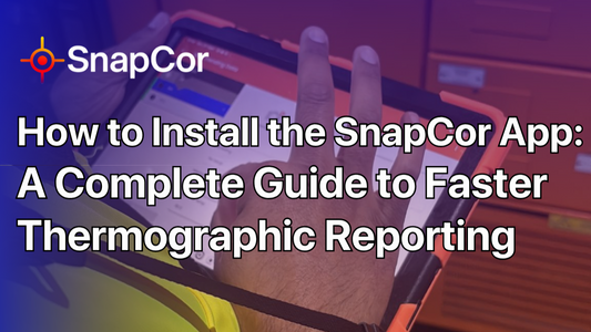 How to Install the SnapCor App: A Complete Guide to Faster Thermographic Reporting